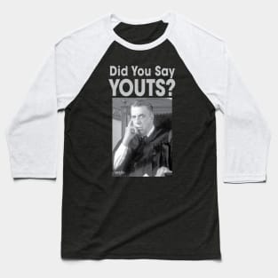 YOUTS?-2 Baseball T-Shirt